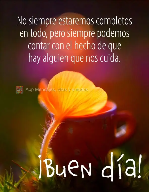 Nem sempre teremos plenitude sobre tudo, mas sempre podemos contar com o fato de que existe alguém cuidando de nós. Bom dia!