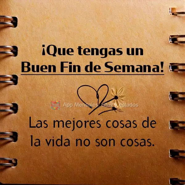 As melhores coisas da vida não são coisas. Excelente Final de Semana!