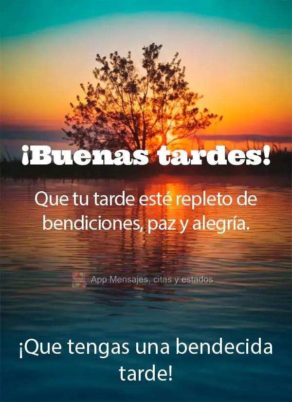 Que sua tarde seja repleta de bênçãos, paz e alegria. Tenha uma tarde abençoada! Boa tarde!