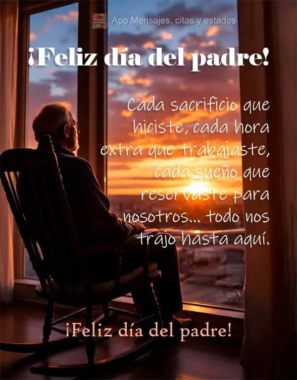 Cada sacrifício que você fez, cada hora extra trabalhada, cada sonho seu que foi colocado de lado por nós... tudo isso nos trouxe até aqui. Obrigado ...