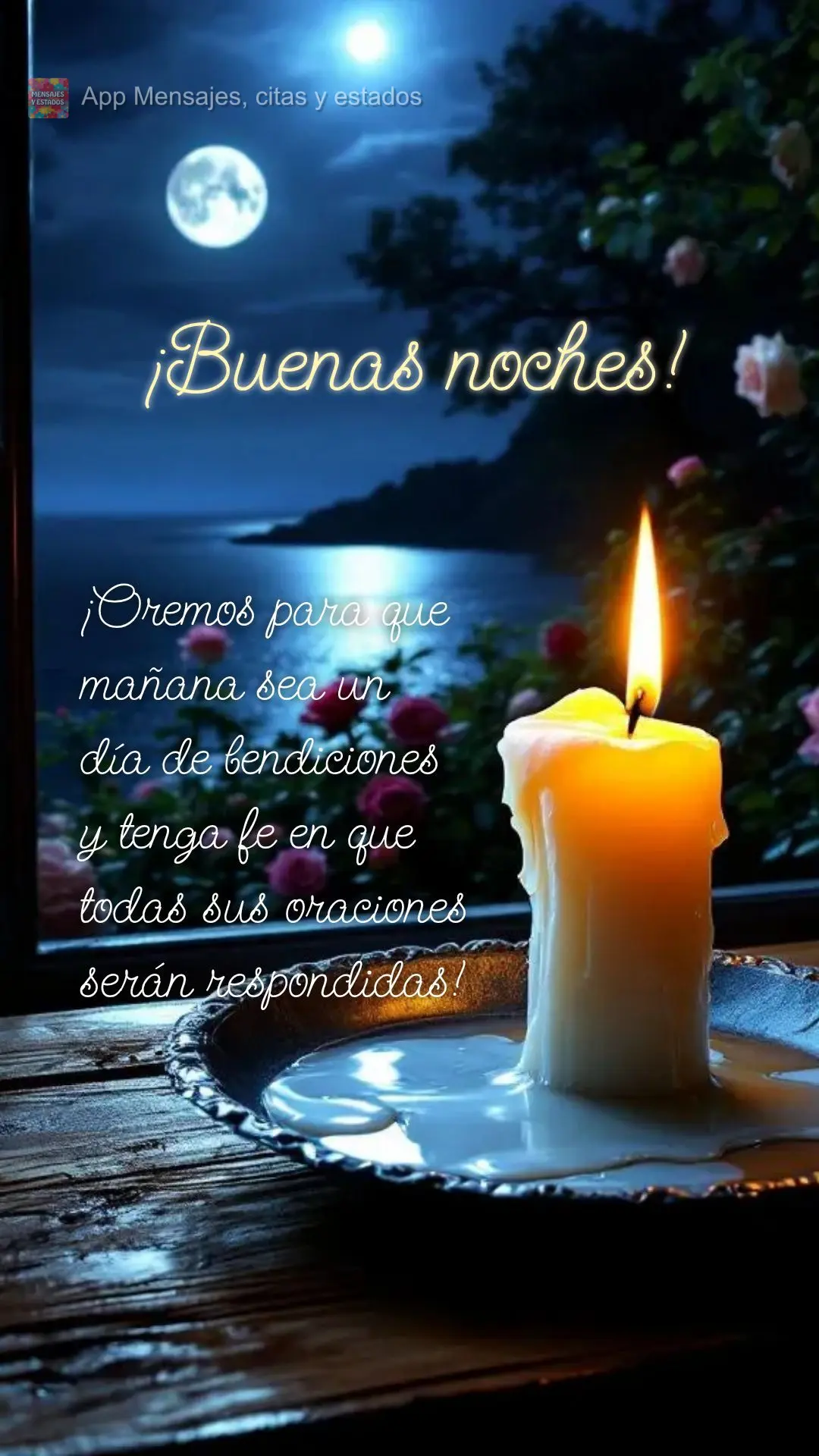 ¡Oremos para que mañana sea un día de bendiciones y tenga fe en que todas sus oraciones serán respondidas! ¡Buenas noches!