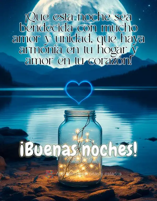 ¡Que esta noche sea bendecida con mucho amor y unidad, que haya armonía en tu hogar y amor en tu corazón! ¡Buenas noches!