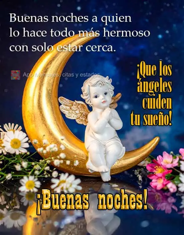 Boa noite para a pessoa que torna tudo mais bonito só de estar por perto. Que os anjos cuidem do seu sono! Boa noite!