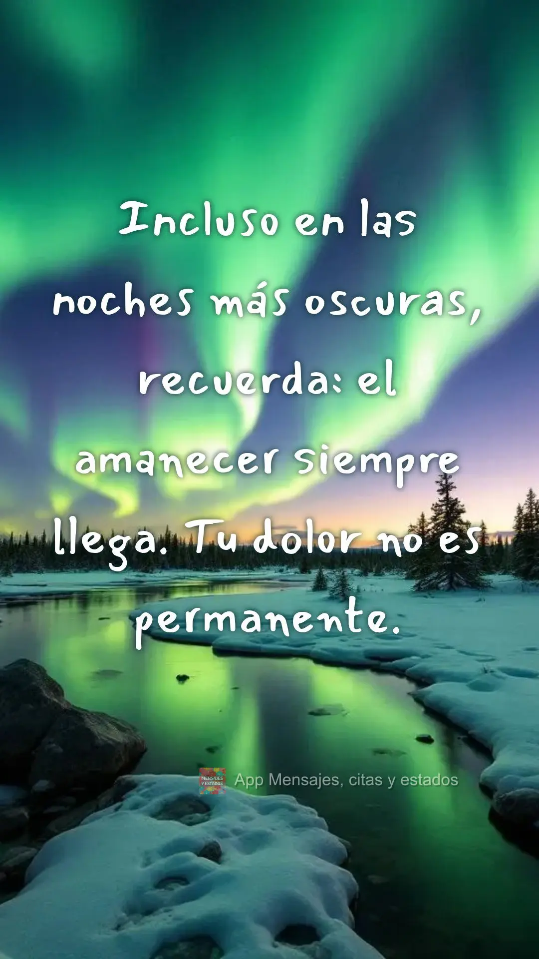 Incluso en las noches más oscuras, recuerda: el amanecer siempre llega. Tu dolor no es permanente.