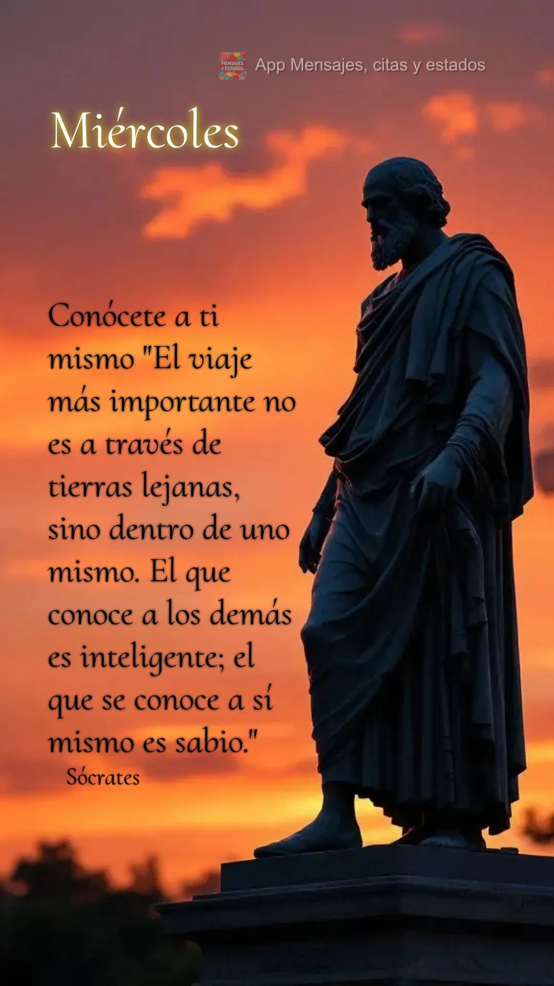 Conócete a ti mismo "El viaje más importante no es a través de tierras lejanas, sino dentro de uno mismo. El que conoce a los demás es inteligente; e...