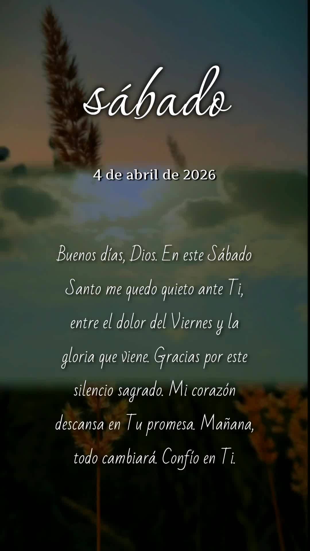 Bom dia, Deus. Neste Sábado Santo, meu coração aguarda em silêncio. Obrigado por este dia de paz entre a dor e a glória. Entrego minha alma nas Tuas...
