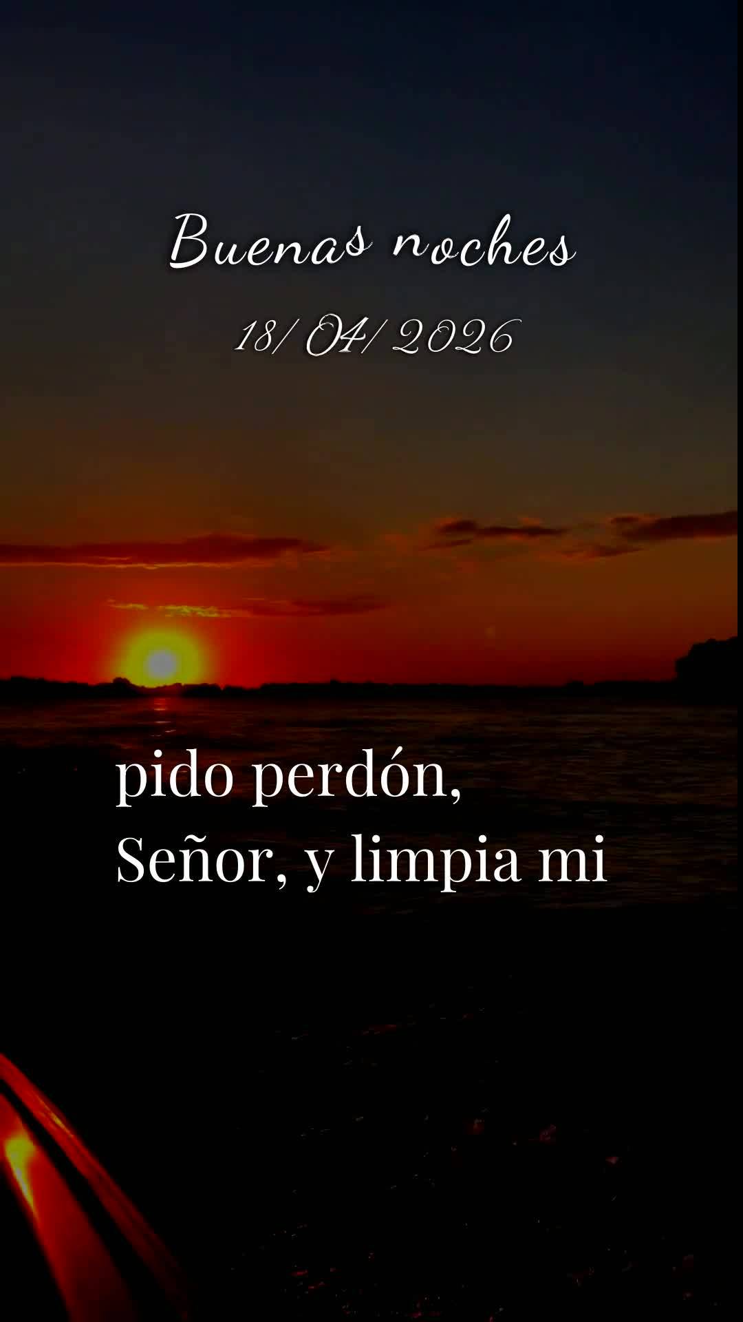Oração da noite. Senhor meu Deus, neste sábado, 18 de abril de 2026, eu me coloco em tua presença no silêncio desta noite. Boa noite, meu Pai. Obrig...