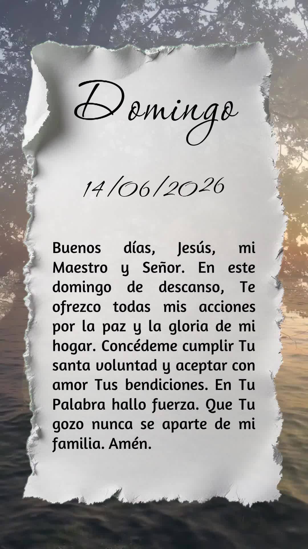 Bom dia, Jesus, meu Mestre e Senhor. Neste domingo de descanso, Te ofereço todas as minhas ações para a paz e a glória do meu lar. Concede-me cumprir...