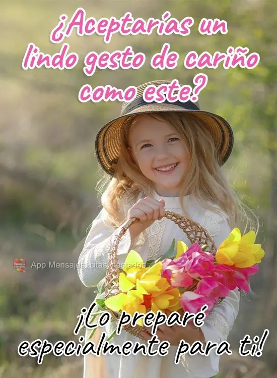 ¿Aceptarías un lindo gesto de cariño como este? ¡Lo preparé especialmente para ti!