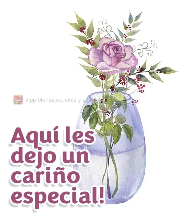 Aquí les dejo un cariño especial!