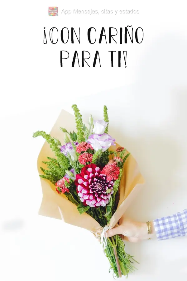 ¡Con cariño para ti!