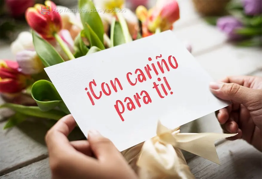 ¡Con cariño para ti!