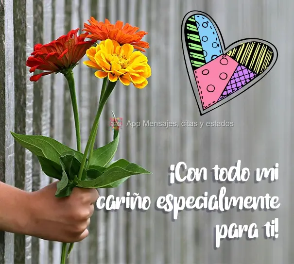 ¡Con todo mi cariño especialmente para ti!