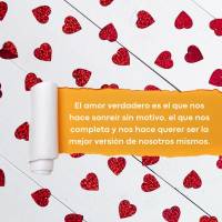 El amor verdadero es el que nos hace sonreír sin motivo, el que nos completa y nos hace querer ser la mejor versión de nosotros mismos.
