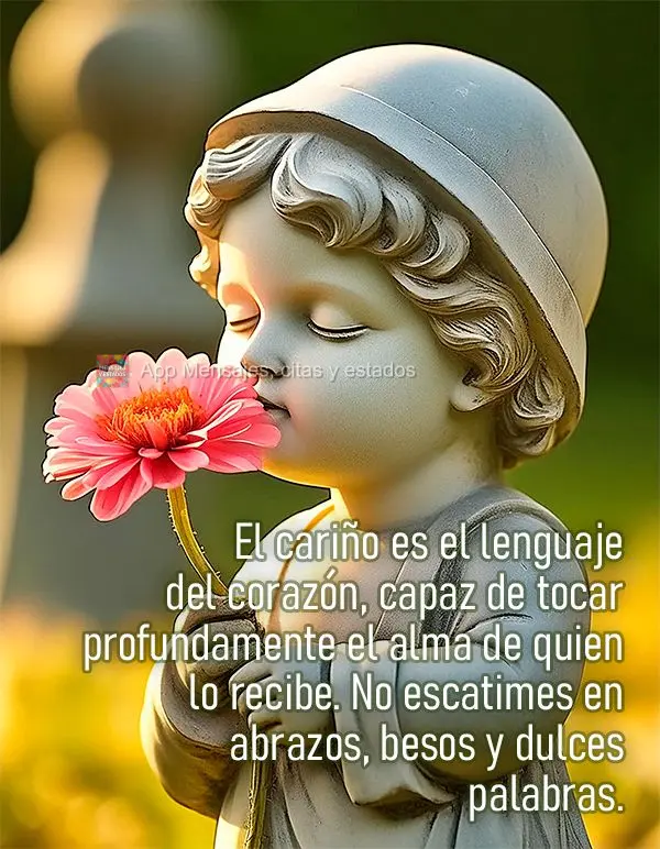 El cariño es el lenguaje del corazón, capaz de tocar profundamente el alma de quien lo recibe. No escatimes en abrazos, besos y dulces palabras.