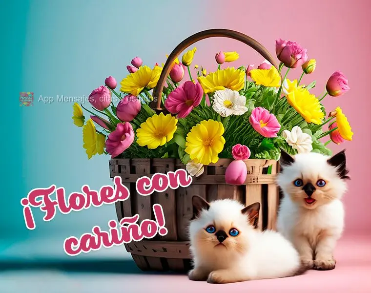 ¡Flores con cariño!