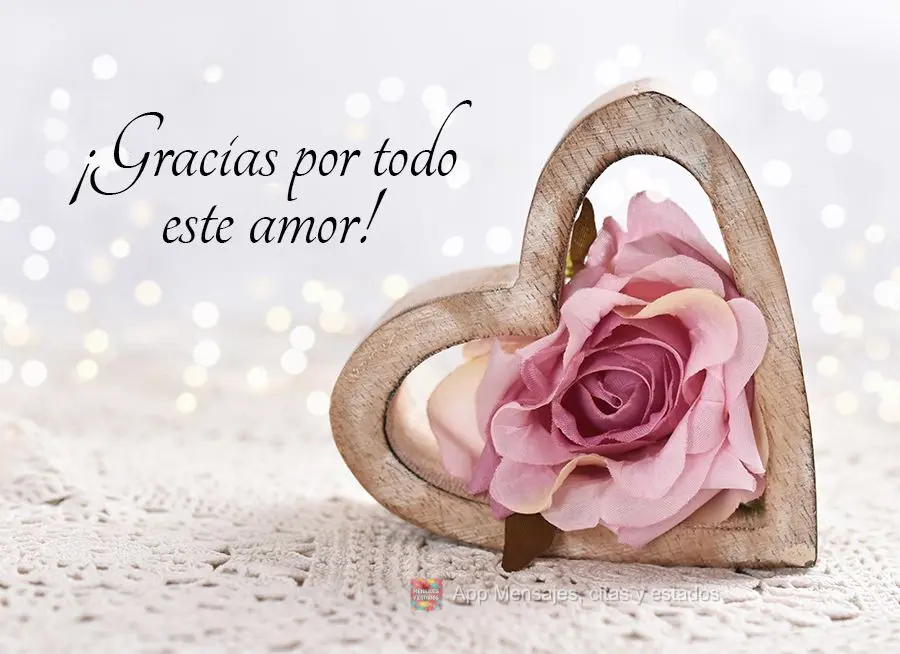 ¡Gracias por todo este amor!