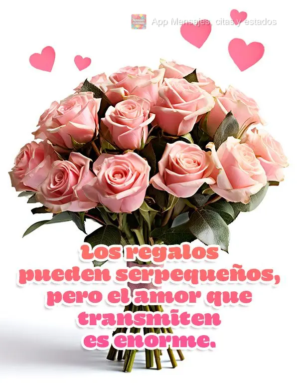Los regalos pueden ser pequeños, pero el amor que transmiten es enorme.
