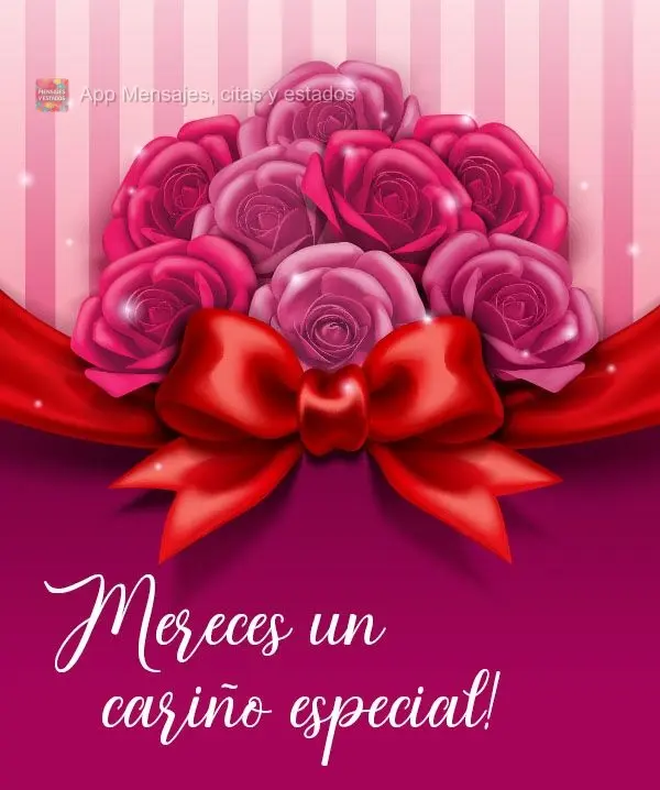 Mereces un cariño especial