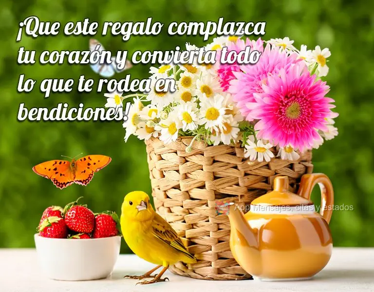 ¡Que este regalo complazca tu corazón y convierta todo lo que te rodea en bendiciones!