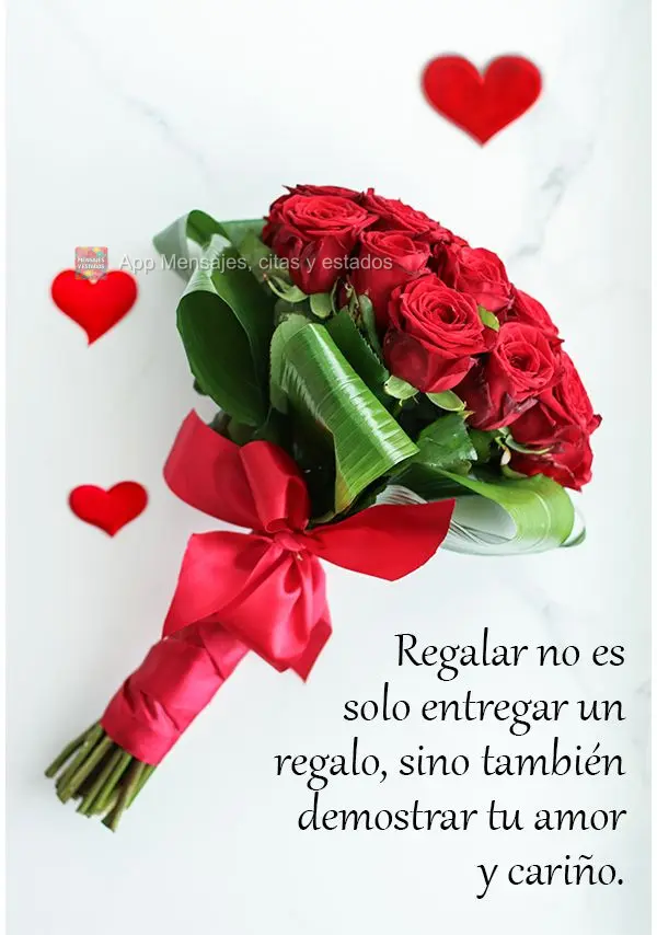 Regalar no es solo entregar un regalo, sino también demostrar tu amor y cariño.