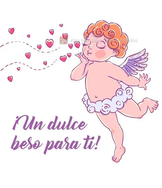 ¡Un dulce beso para ti!