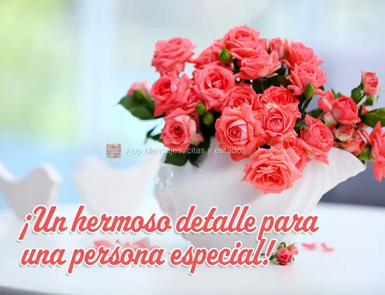 ¡Un hermoso detalle para una persona especial!