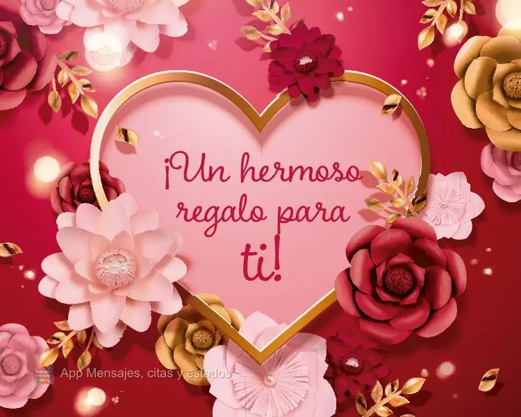 ¡Un hermoso regalo para ti!