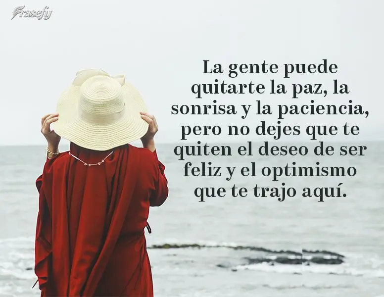 As pessoas podem tirar a sua paz, o seu sorriso e a sua paciência, mas não permita que elas te tirem a sua vontade de ser feliz e o otimismo que te tro...