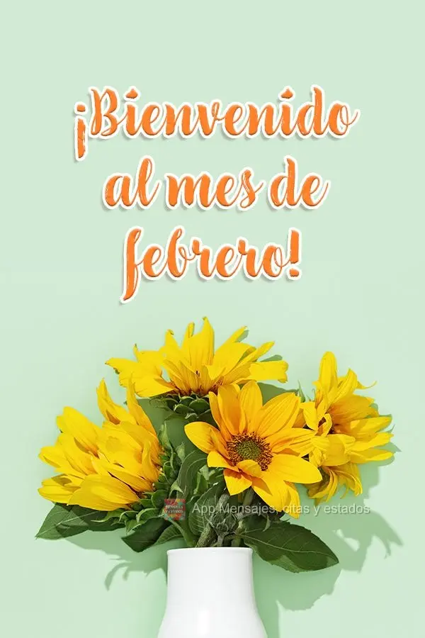 ¡Bienvenido al mes de febrero!