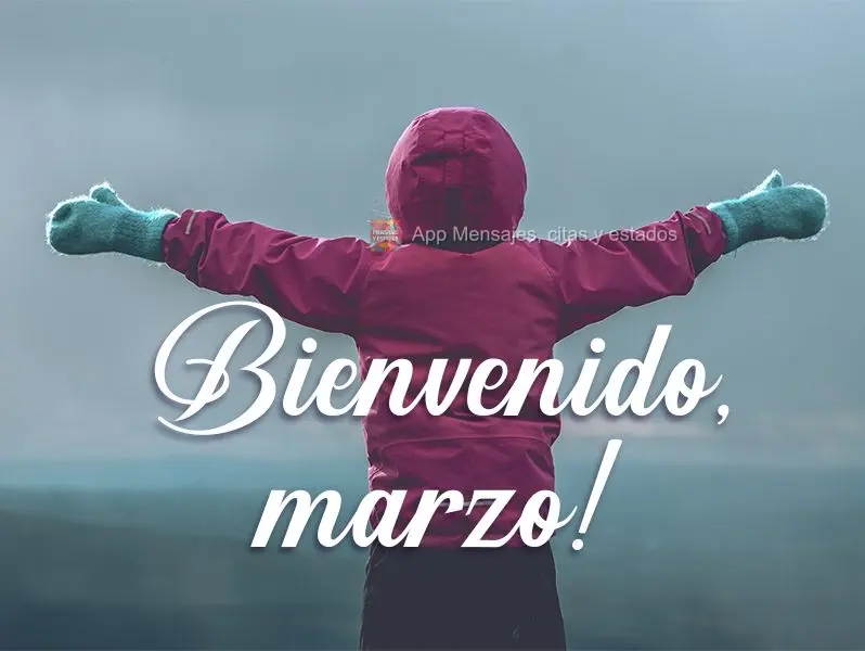 ¡Bienvenido, marzo!