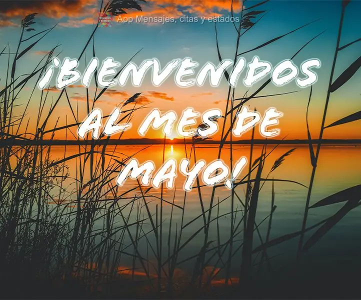 ¡Bienvenidos al mes de mayo!