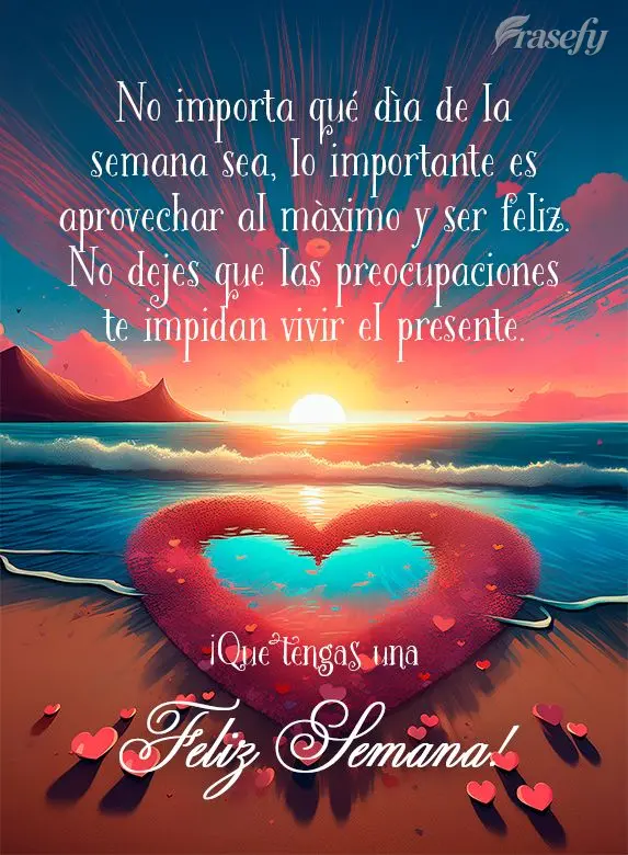 Não importa qual seja o dia da semana, o importante é aproveitar ao máximo e ser feliz. Não deixe que as preocupações te impeçam de viver o presen...
