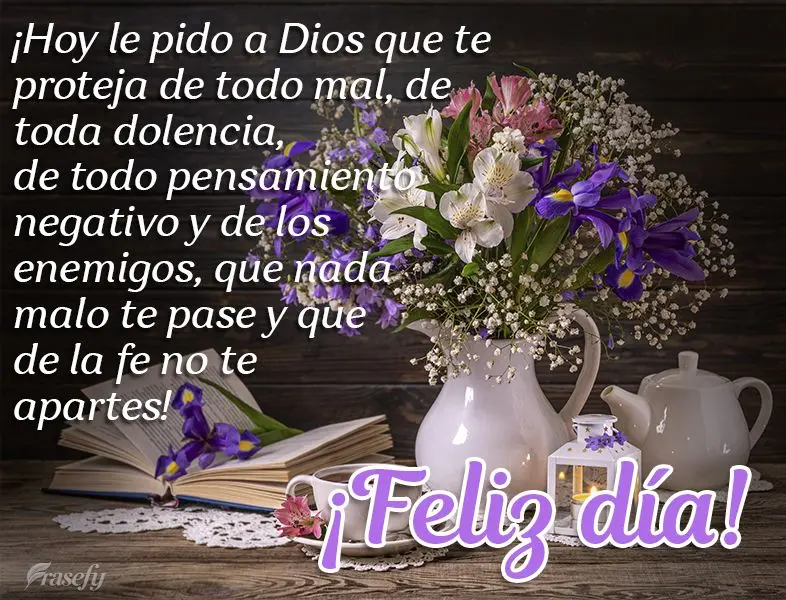 Hoje peço a Deus que te proteja de todo mal, de toda doença, de todo pensamento negativo e dos inimigos, que nada de ruim te aconteça e que na fé voc...