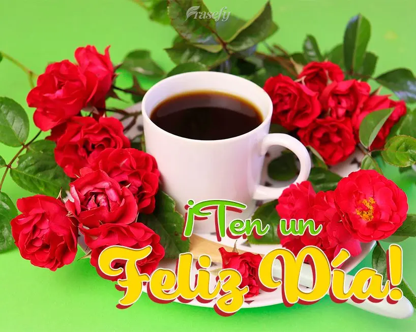 ¡Ten un feliz día!