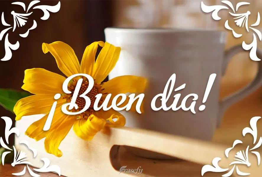 ¡Buen día!