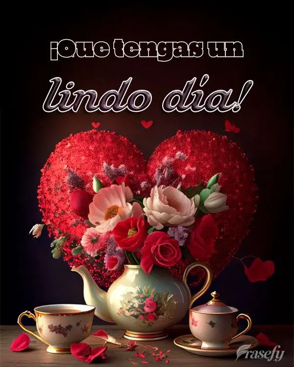 ¡Que tengas un lindo día!