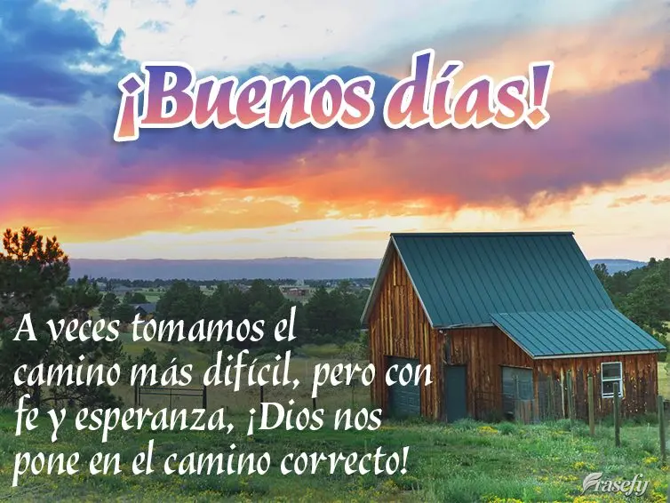 A veces tomamos el camino más difícil, pero con fe y esperanza, ¡Dios nos pone en el camino correcto! ¡Buenos días!