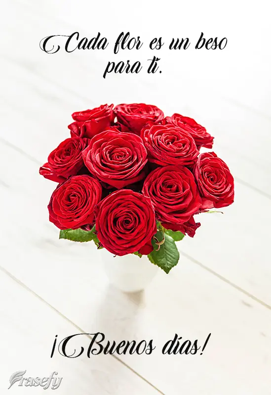 Cada flor es un beso para ti. ¡Buenos días!