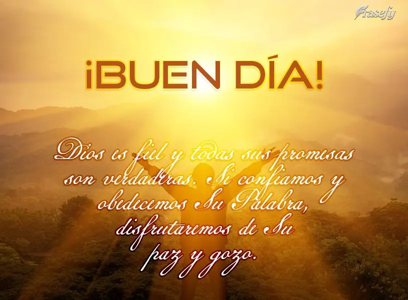 Dios es fiel y todas sus promesas son verdaderas. Si confiamos y obedecemos Su Palabra, disfrutaremos de Su paz y gozo. ¡Buen día! 