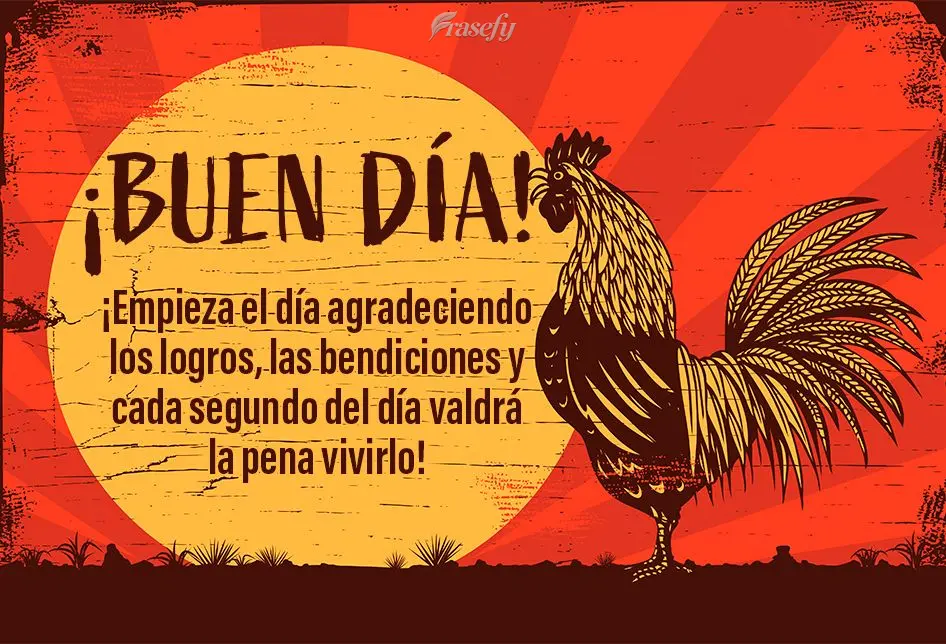 ¡Empieza el día agradeciendo los logros, las bendiciones y cada segundo del día valdrá la pena vivirlo! ¡Buen día!