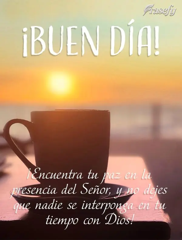 ¡Encuentra tu paz en la presencia del Señor, y no dejes que nadie se interponga en tu tiempo con Dios! ¡Buen día!