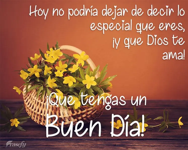 Hoy no podría dejar de decir lo especial que eres, ¡y que Dios te ama! ¡Que tengas un buen día!