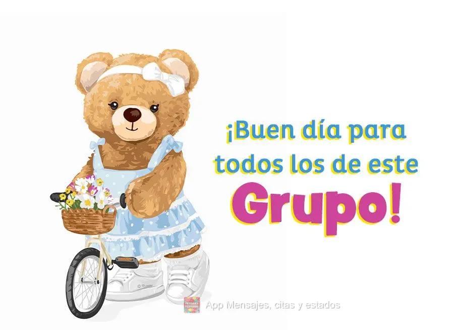 ¡Buen día para todos los de este grupo!