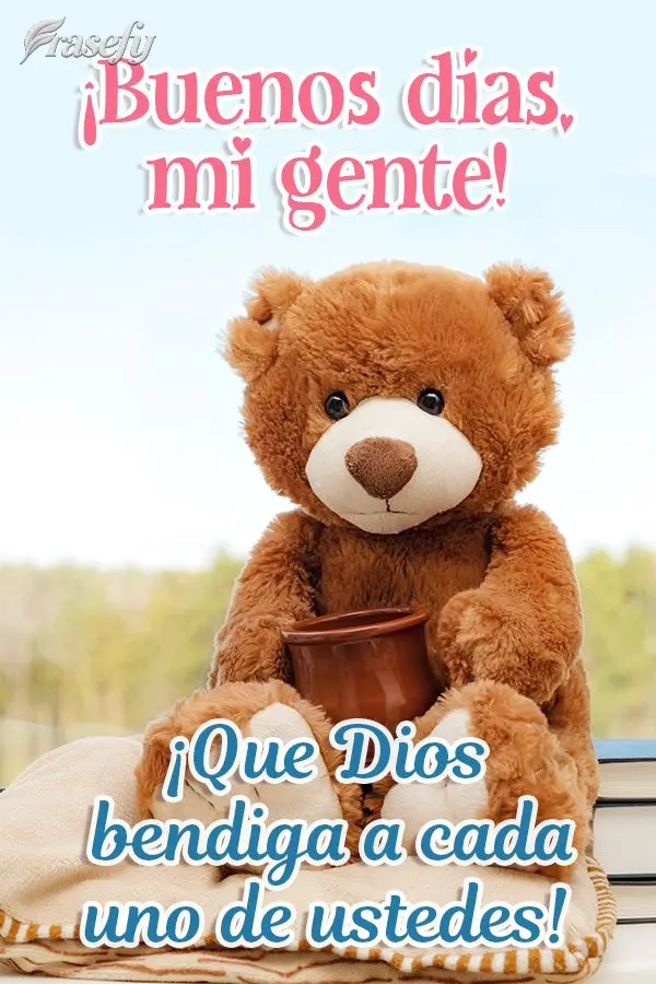 ¡Que Dios bendiga a cada uno de ustedes! ¡Buenos días, mi gente!