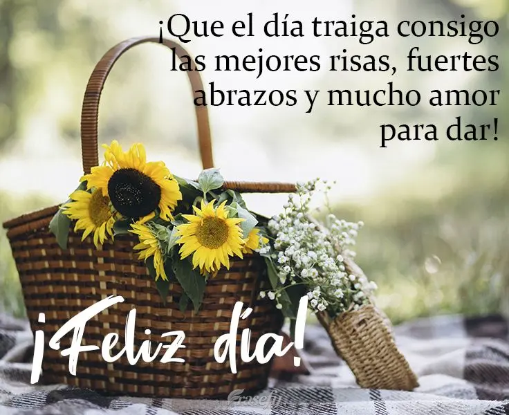 ¡Que el día traiga consigo las mejores risas, fuertes abrazos y mucho amor para dar! ¡Feliz día!