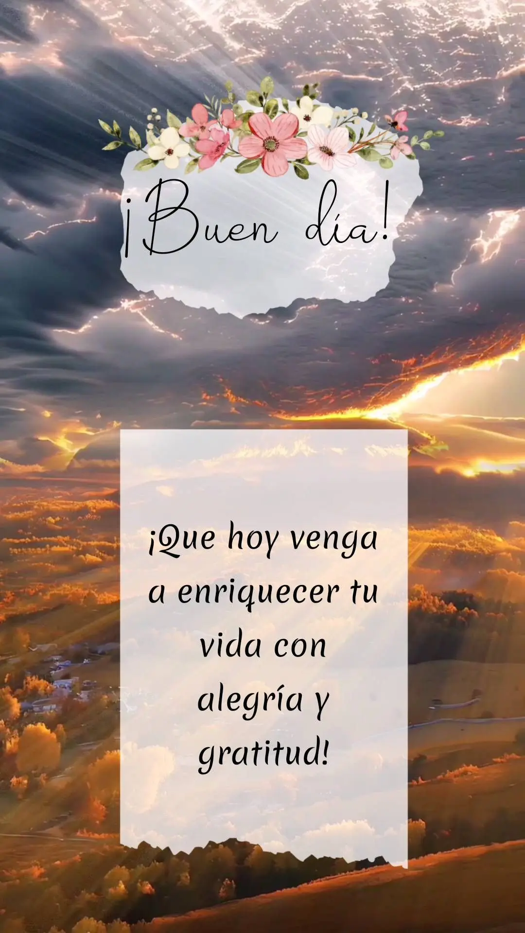 ¡Que hoy venga a enriquecer tu vida con alegría y gratitud! ¡Buen día!