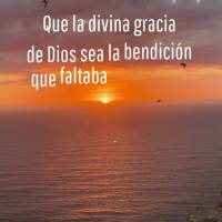 Que la divina gracia de Dios sea la bendición que faltaba para que tu día sea plenamente agraciada con gratitud en tu corazón. ¡Buen día! ¡Que teng...