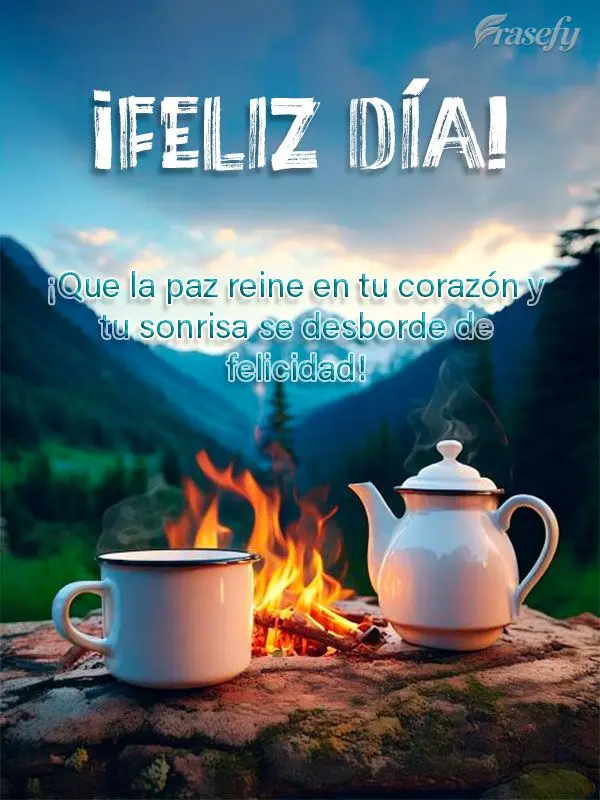 ¡Que la paz reine en tu corazón y tu sonrisa se desborde de felicidad! ¡Feliz día!