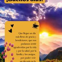 Que llegue un día más lleno de gracia y bendiciones, que nos podamos sentir agradecidos por la vida y por la salud, por la familia y los amigos, por po...